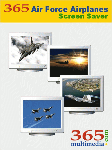 Download http://www.findsoft.net/Screenshots/365-Air-Force-Airplanes-Screen-Saver-1291.gif
