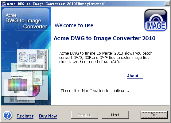 Download http://www.findsoft.net/Screenshots/Acme-DWG-to-IMAGE-Converter-2010-79177.gif