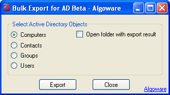 Download http://www.findsoft.net/Screenshots/Algoware-Active-Directory-Export-Tool-67308.gif