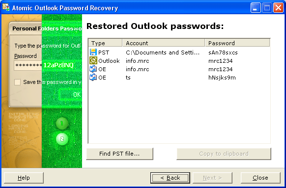 Download http://www.findsoft.net/Screenshots/Atomic-Outlook-Password-Recovery-63524.gif