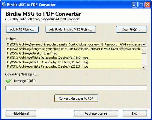 Download http://www.findsoft.net/Screenshots/Batch-Convert-MSG-to-PDF-78287.gif