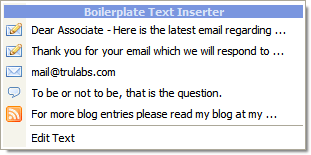 Download http://www.findsoft.net/Screenshots/Boilerplate-Template-Text-Inserter-64445.gif