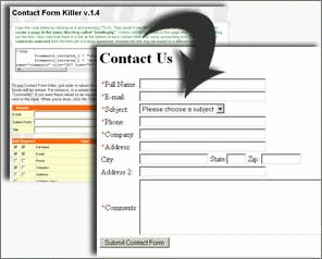 Download http://www.findsoft.net/Screenshots/Contact-Form-Killer-3454.gif