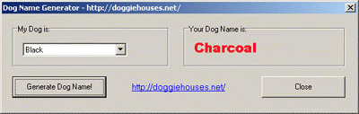 Download http://www.findsoft.net/Screenshots/Dog-Name-Generator-15709.gif