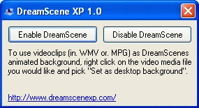 Download http://www.findsoft.net/Screenshots/DreamScene-XP-73324.gif