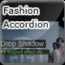 Download http://www.findsoft.net/Screenshots/Fashion-Accordion-with-Drop-Shadow-69303.gif