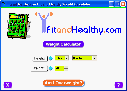 Download http://www.findsoft.net/Screenshots/FitandHealthy-com-Weight-Calculator-4913.gif