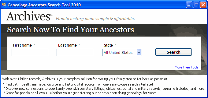 Download http://www.findsoft.net/Screenshots/Genealogy-Ancestors-Search-Tool-32595.gif