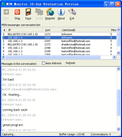 Download http://www.findsoft.net/Screenshots/IMDetect-MSN-Sniffer-MSN-Monitor-17335.gif