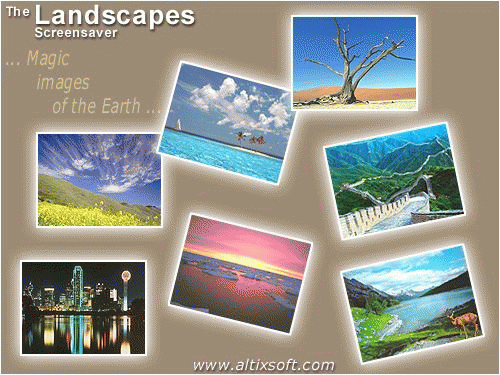 Download http://www.findsoft.net/Screenshots/Landscapes-Screensaver-6476.gif