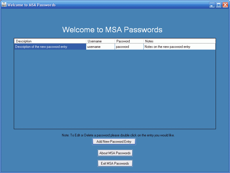 Download http://www.findsoft.net/Screenshots/MSA-Passwords-14176.gif