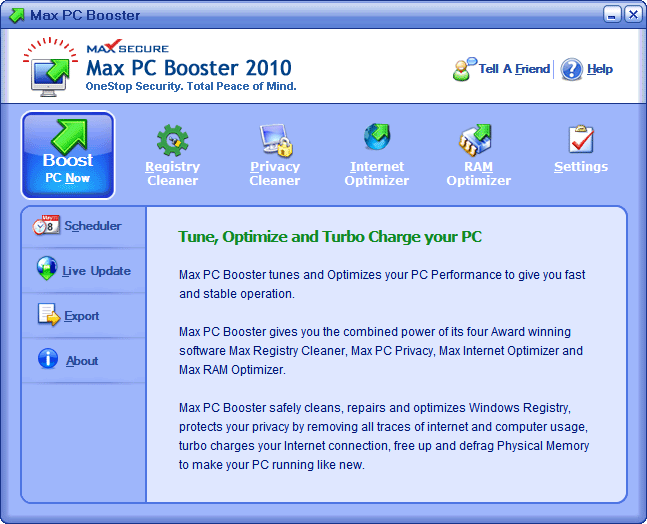 Download http://www.findsoft.net/Screenshots/Max-PC-Booster-19466.gif