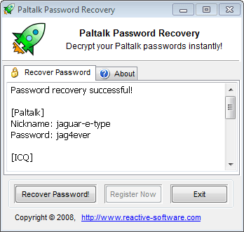 Download http://www.findsoft.net/Screenshots/Paltalk-Password-Recovery-12434.gif