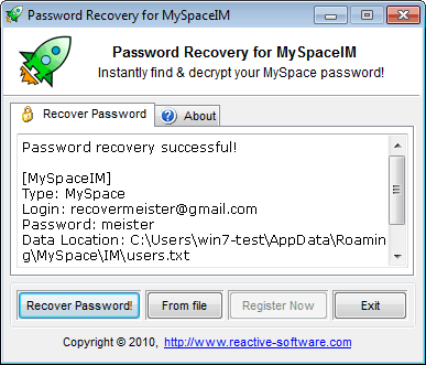Download http://www.findsoft.net/Screenshots/Password-Recovery-for-MySpaceIM-32190.gif