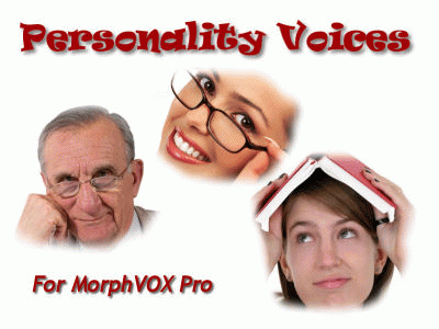 Download http://www.findsoft.net/Screenshots/Personality-Voices-MorphVOX-Add-on-12408.gif