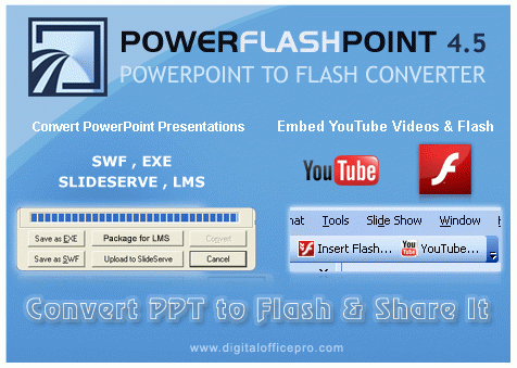 Download http://www.findsoft.net/Screenshots/PowerFlashPoint-PowerPoint-to-Flash-77297.gif