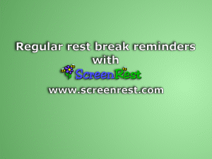 Download http://www.findsoft.net/Screenshots/Rest-Breaks-Screensaver-14526.gif