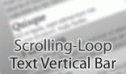 Download http://www.findsoft.net/Screenshots/Scrolling-Loop-Text-Vertical-Bar-36295.gif