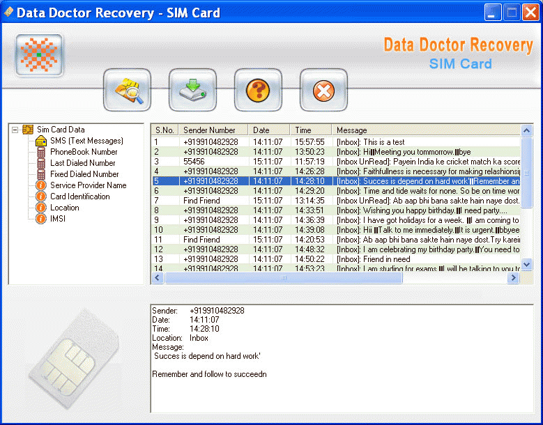 Download http://www.findsoft.net/Screenshots/Simcard-Phonebook-Recovery-Tool-63215.gif