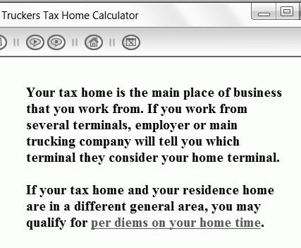 Download http://www.findsoft.net/Screenshots/Truckers-Tax-Home-Calculator-52684.gif