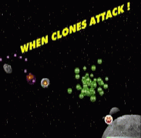 Download http://www.findsoft.net/Screenshots/When-Clones-Attack-10936.gif