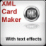 Download http://www.findsoft.net/Screenshots/XML-Card-Maker-54953.gif