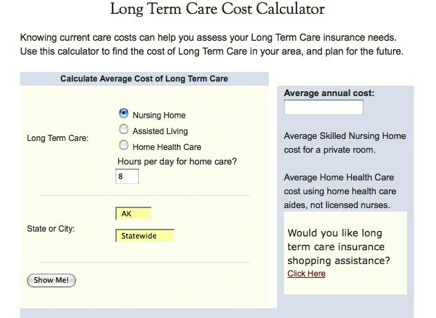 Download http://www.findsoft.net/Screenshots/long-term-care-insurance-calculator-15927.gif